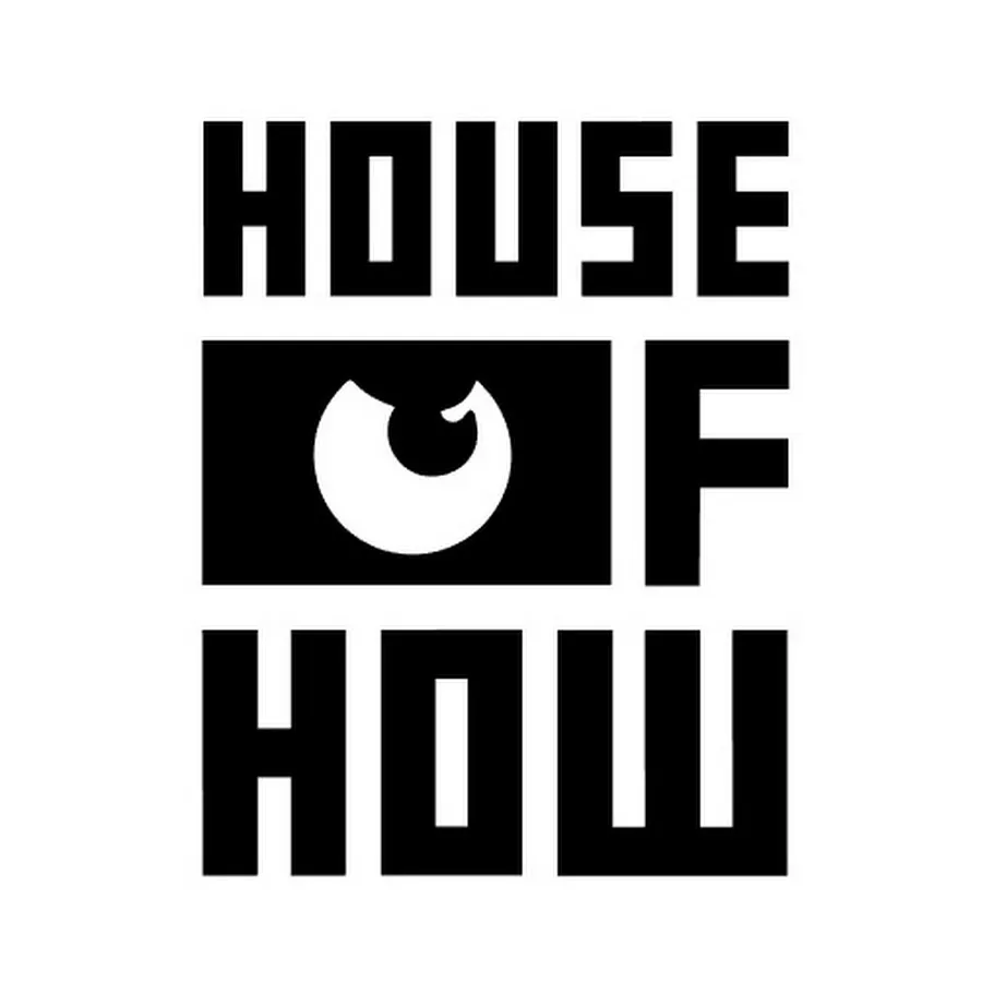 House of How