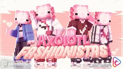 Axolotl Fashionistas