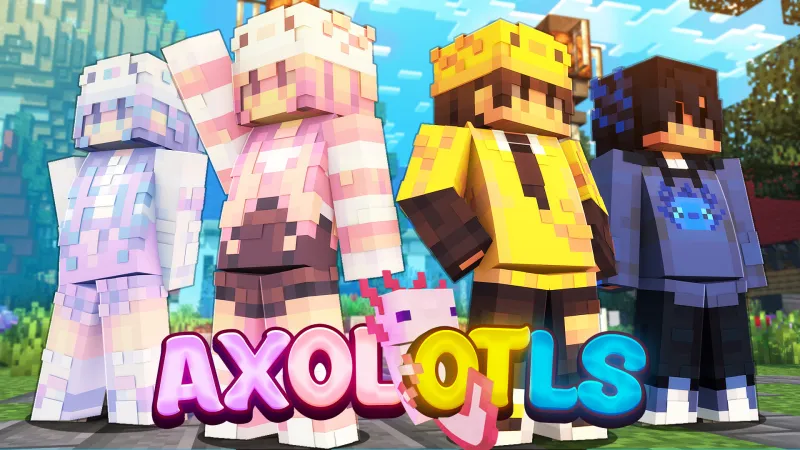 Axolotls