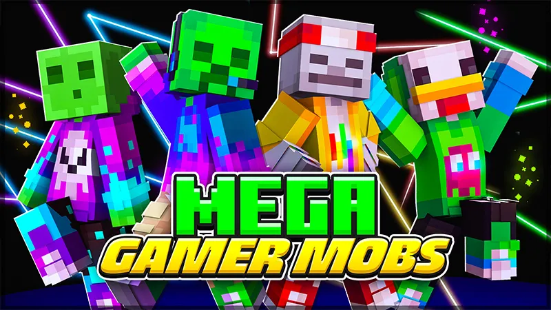 Mega Gamer Mobs