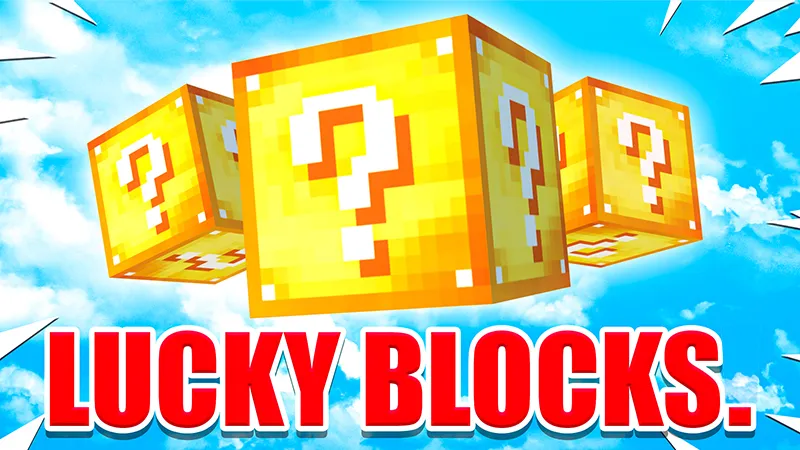 Lucky Blocks.