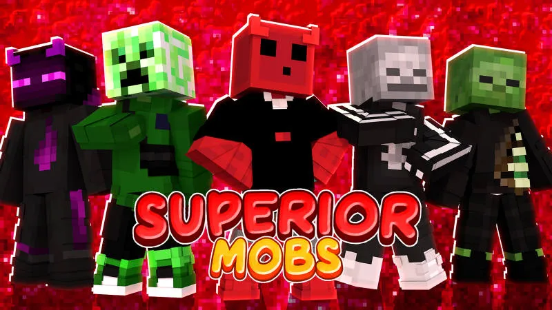 Superior Mobs