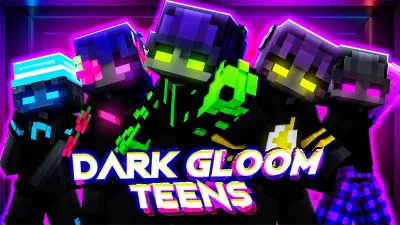 Dark Gloom Teens