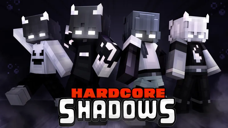 Hardcore Shadows