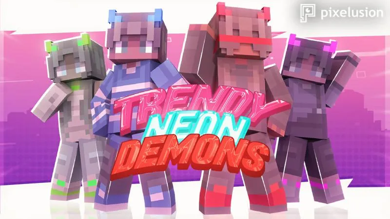 Trendy Neon Demons