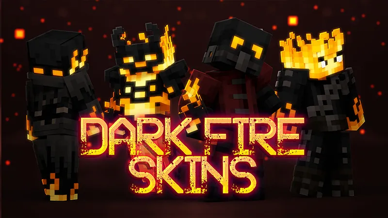 Dark Fire Skins