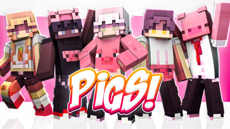 PIGS!