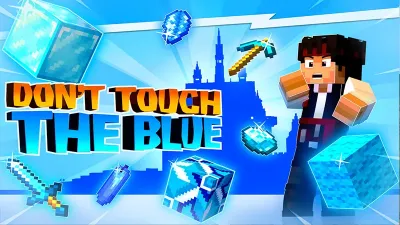 Don’t touch the Blue!