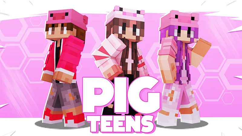 PIG Teens