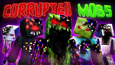 Corrupted Mobs