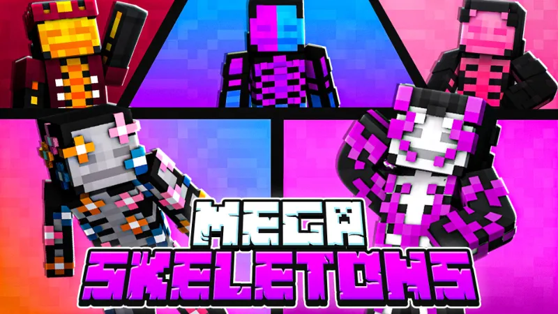 MEGA SKELETONS