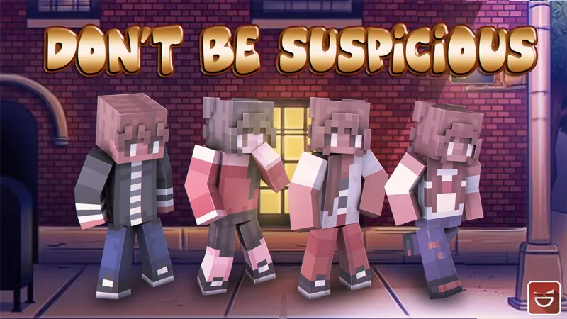 Don't Be Suspicious