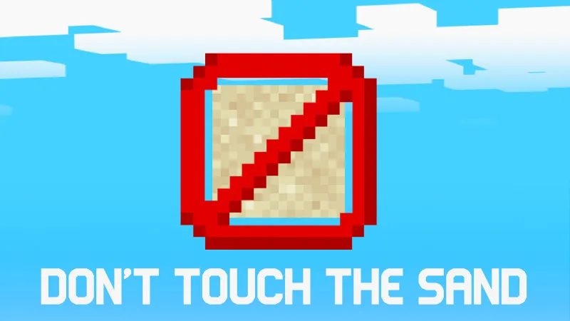 Don't Touch the Sand