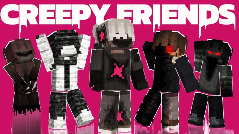 Creepy Friends