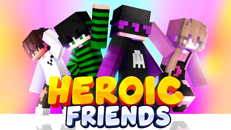 Heroic Friends
