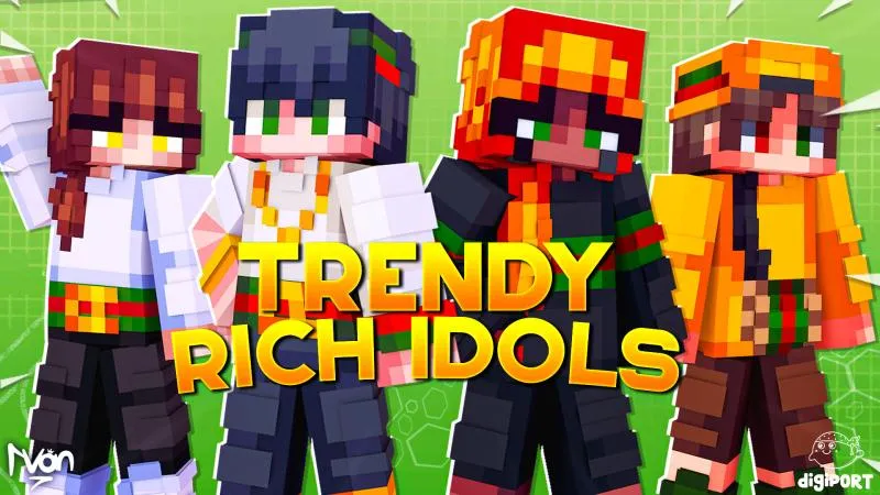 Trendy Rich Idols