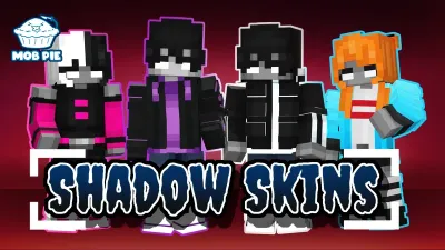 Shadow Skins