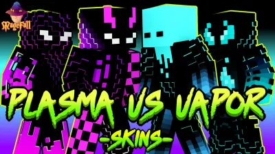 Plasma VS Vapor Skins