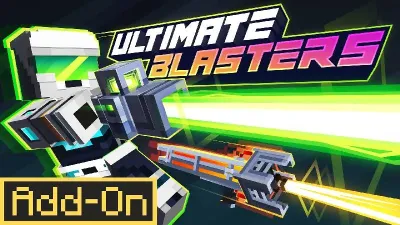 ULTIMATE BLASTERS Add-On v1.1