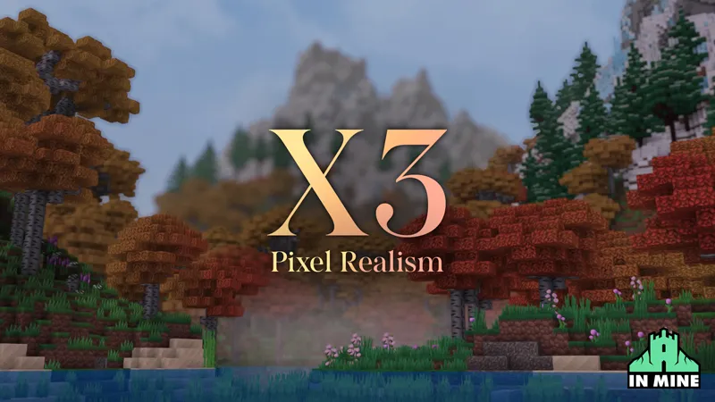 X3 - Pixel Realism