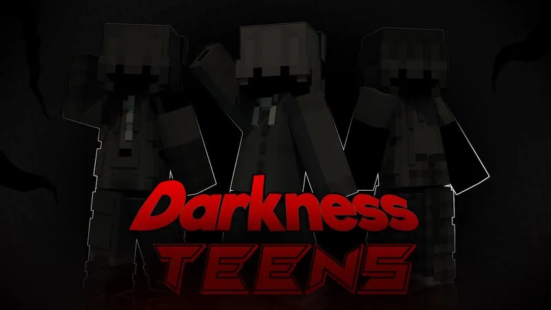 Darkness Teens