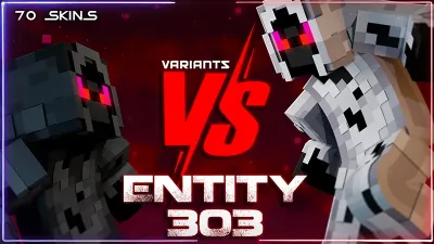 Entity 303 Vs Variants