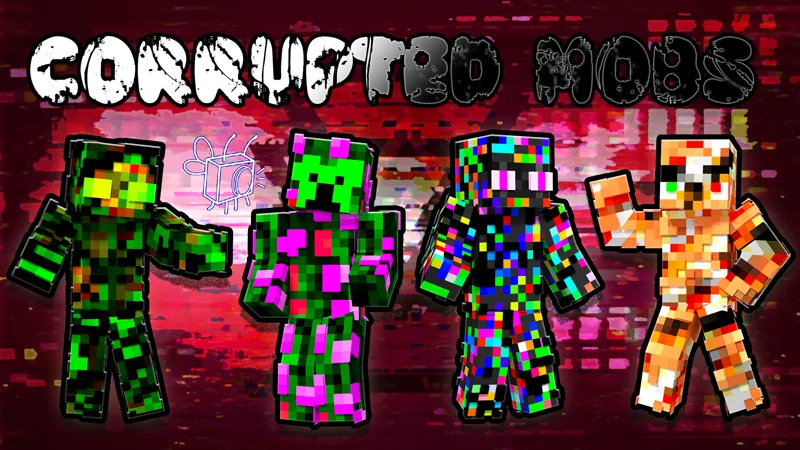 Corrupted Mobs