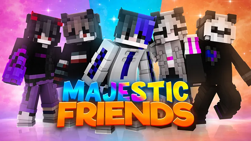 Majestic Friends